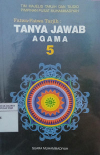 Fatwa-fatwa tarjih : tanya jawab agama 5