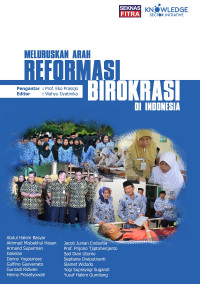 Meluruskan arah repormasi birokrasi di indonesia