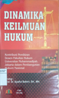 Dinamika Keilmuan Hukum :  Kontribusi Pemikiran Dosen Fakultas Hukum Universitas Muhammadiyah Jakarta Dalam Pembangunan Hukum Nasional