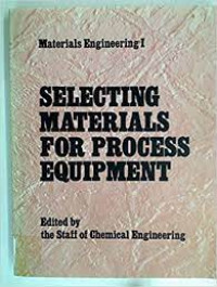 Materials Engineering Selecting Materials for Process Equipment