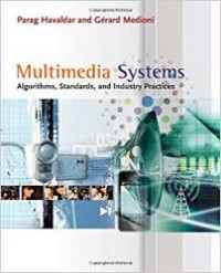 Multimedia Systems:Algorithms,standards,and industry practices