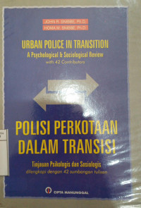Polisi perkotaan dalam transisi: tinjauan psikologis dan sosiologis