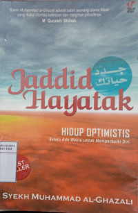 Jaddid Hayatak: hidup optimistis