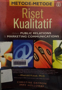 Metode-metode Riset Kualitatif dalam Public Relationa & Marketing CommunicationS