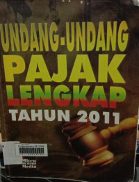 Undang-undang pajak lengkap tahun 2011