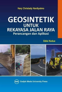 Geosintetik untuk rekayasa jalan raya : perancangan dan apliksi