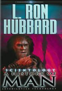 Scientology, a history of man : a list and description of the principal incidents to be found in a human being