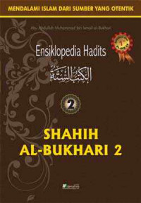 Ensiklopedia hadits 2 : shahih al-bukhari 2