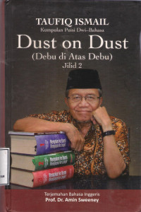 Dust on Dust (Debu di Atas Debu) Kumpulan Puisi Dwi Bahasa Indonesia-Inggris jilid 2