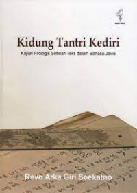Kidung tantri Kediri : kajian filologis sebuah teks dalam bahasa Jawa
