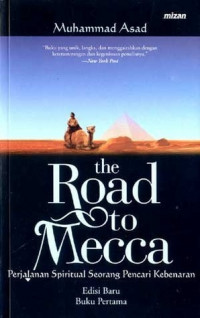 The Road to Mecca : Perjalanan Spritual Seorang Pencari Kebenaran