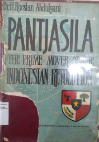 Pantjasila: the prime mover of the Indonesian revolution