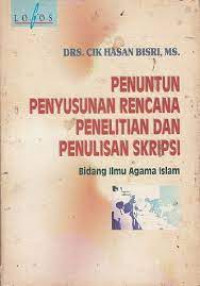 Penuntun penyusunan rencana penelitian dan penulisan skripsi bidang ilmu agama Islam