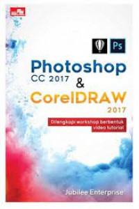 Photodhop cc2017 & coreldrow 2017 = dilengkapi workshop berbentuk video tutorial