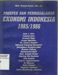 Prospek dan permasalahan ekonomi Indonesia 1985/1986