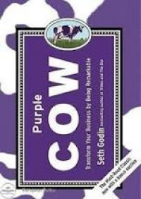 Purple cow : transform your business by being remarkable
