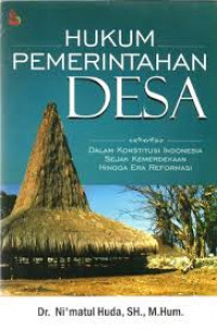 Hukum pemerintahan desa: Dalam konstitusi Indonesia sejak kemerdekaan hingga era reformasi