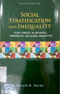Social stratification and inequality : class conflict in historical comparative, and global perspective