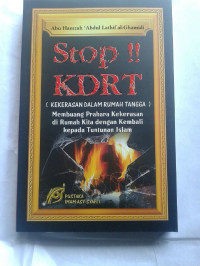 Stop!! kdrt (kekerasan dalam rumah tangga) membuang prahara kekerasan di rumah kita dengan kembali kepada tuntunan islam