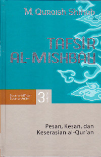 Tafsir al-mishbah: pesan, kesan, dan keserasian Al-Quran volume 3