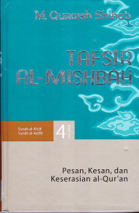 Tafsir al-mishbah: pesan, kesan, dan keserasian Al-Quran volume 4