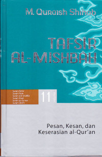 Tafsir al-mishbah: pesan, kesan, dan keserasian Al-Quran volume 11