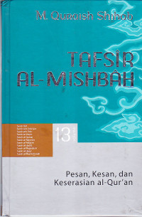 Tafsir al-mishbah: pesan, kesan, dan keserasian Al-Quran volume 13