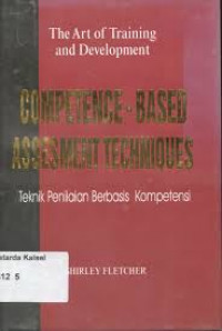 Teknik penilaian berbasis kompetensi = Competence-based assessment techniques