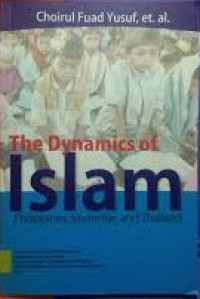 The dynamics of Islam Philippines, Myanmar, and Thailand