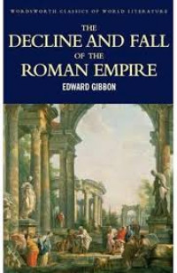 The history of the decline and fall of the Roman Empire