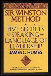 The Sir Winston method : the five secrets of speaking the language of leadership