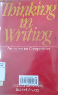 Thinking in writing : structures for composition