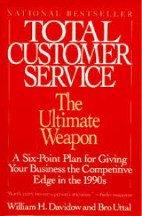 Total customer service : the ultimate weapon