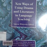 New ways of using drama and literature in language teaching